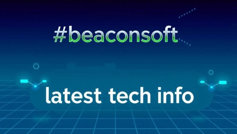 #beaconsoft latest tech info