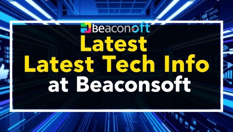 latest tech info at beaconsoft